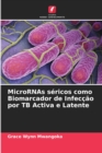 Image for MicroRNAs sericos como Biomarcador de Infeccao por TB Activa e Latente