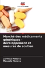 Image for Marche des medicaments generiques - developpement et mesures de soutien