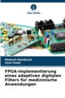 Image for FPGA-Implementierung eines adaptiven digitalen Filters fur medizinische Anwendungen