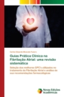 Image for Guias Pratica Clinica na Fibrilacao Atrial : uma revisao sistematica