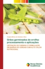 Image for Graos germinados de ervilha : processamento e aplicacoes