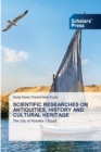 Image for Scientific Researches on Antiquities, History and Cultural Heritage