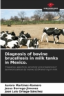 Image for Diagnosis of bovine brucellosis in milk tanks in Mexico.