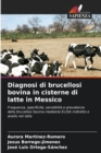 Image for Diagnosi di brucellosi bovina in cisterne di latte in Messico