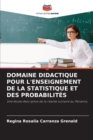 Image for Domaine Didactique Pour l&#39;Enseignement de la Statistique Et Des Probabilites