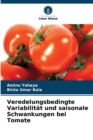Image for Veredelungsbedingte Variabilitat und saisonale Schwankungen bei Tomate