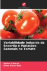 Image for Variabilidade Induzida da Enxertia e Variacoes Sazonais no Tomate
