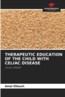 Image for Therapeutic Education of the Child with Celiac Disease