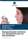 Image for Nasopulmonale Systeme zur Verabreichung von Arzneimitteln