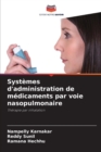 Image for Systemes d&#39;administration de medicaments par voie nasopulmonaire