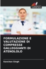 Image for Formulazione E Valutazione Di Compresse Galleggianti Di Atenololo