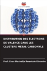 Image for Distribution Des Electrons de Valence Dans Les Clusters Metal-Carbonyle