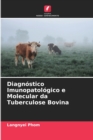 Image for Diagnostico Imunopatologico e Molecular da Tuberculose Bovina