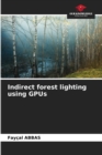 Image for Indirect forest lighting using GPUs
