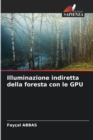 Image for Illuminazione indiretta della foresta con le GPU