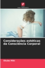 Image for Consideracoes esteticas da Consciencia Corporal