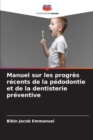 Image for Manuel sur les progres recents de la pedodontie et de la dentisterie preventive