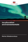 Image for Inculturation environnementale
