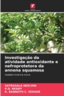 Image for Investigacao da atividade antioxidante e nefroprotetora da annona squamosa