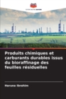 Image for Produits chimiques et carburants durables issus du bioraffinage des feuilles residuelles