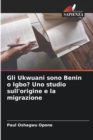 Image for Gli Ukwuani sono Benin o Igbo? Uno studio sull&#39;origine e la migrazione