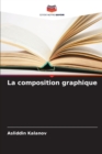 Image for La composition graphique