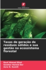 Image for Taxas de geracao de residuos solidos e sua gestao no ecossistema florestal