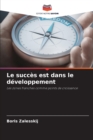 Image for Le succes est dans le developpement