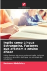 Image for Ingles como Lingua Estrangeira. Factores que afectam o ensino eficaz