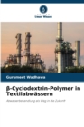 Image for ß-Cyclodextrin-Polymer in Textilabwassern