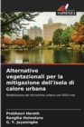 Image for Alternative vegetazionali per la mitigazione dell&#39;isola di calore urbana