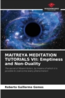 Image for Maitreya Meditation Tutorials VII : Emptiness and Non-Duality