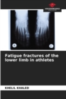 Image for Fatigue fractures of the lower limb in athletes