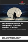 Image for The mental models of leadership in initial teacher training