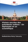 Image for Visions ancrees des presidents indiens - Un diplomate et un scientifique