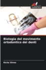 Image for Biologia del movimento ortodontico dei denti