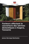 Image for Facteurs affectant la couverture des latrines domestiques a Kagera, Tanzanie