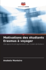 Image for Motivations des etudiants Erasmus a voyager