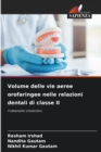 Image for Volume delle vie aeree orofaringee nelle relazioni dentali di classe II