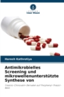 Image for Antimikrobielles Screening und mikrowellenunterstutzte Synthese von