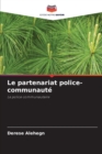 Image for Le partenariat police-communaute