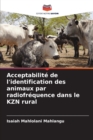 Image for Acceptabilite de l&#39;identification des animaux par radiofrequence dans le KZN rural