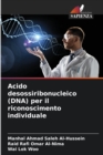 Image for Acido desossiribonucleico (DNA) per il riconoscimento individuale
