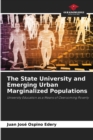Image for The State University and Emerging Urban Marginalized Populations