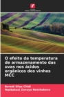 Image for O efeito da temperatura de armazenamento das uvas nos acidos organicos dos vinhos MCC