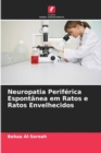 Image for Neuropatia Periferica Espontanea em Ratos e Ratos Envelhecidos