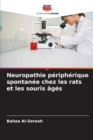 Image for Neuropathie peripherique spontanee chez les rats et les souris ages
