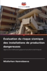 Image for Evaluation du risque sismique des installations de production dangereuses