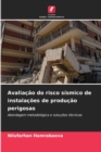 Image for Avaliacao do risco sismico de instalacoes de producao perigosas