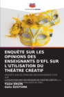 Image for Enquete Sur Les Opinions Des Enseignants d&#39;Efl Sur l&#39;Utilisation Du Theatre Creatif
